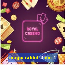 magic rabbit 3 em 1